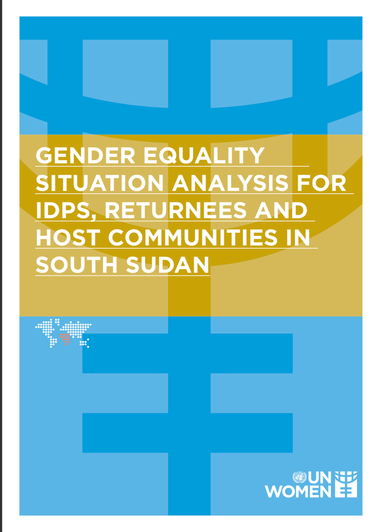 Gender Equality Situation Analysis For Idps Returnees And Host Communities In South Sudan 9440